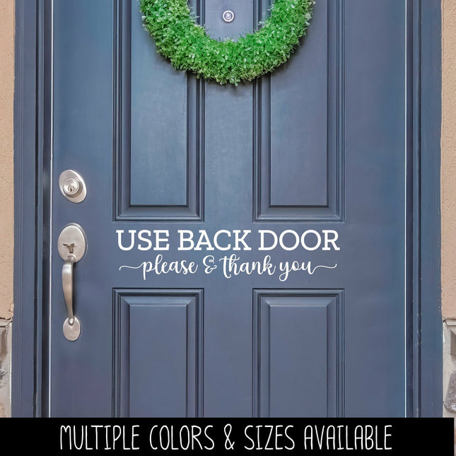 Please Use Back Door Vinyl Decal/Sticker