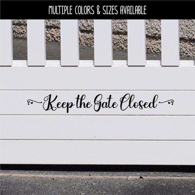 Keep Gate Closed Vinyl Decal/Sticker