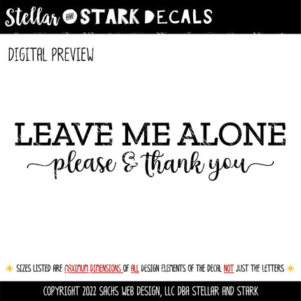 Leave Me Alone Please & Thank You Vinyl Decal/Sticker