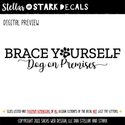 Brace Yourself Dog On Premises Vinyl Decal/Sticker