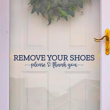 Remove Your Shoes Please and Thank You Vinyl Decal/Sticker