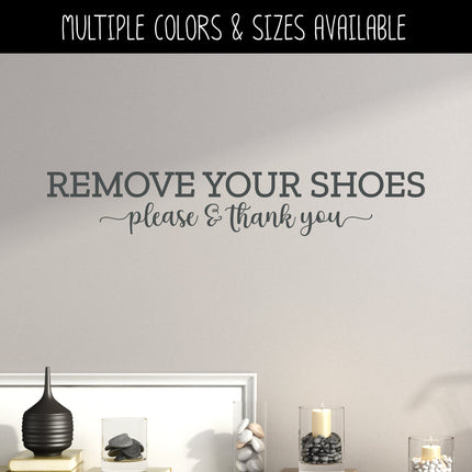 Remove Your Shoes Please and Thank You Vinyl Decal/Sticker