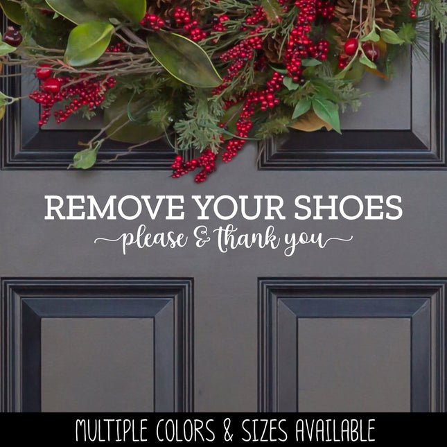 Remove Your Shoes Please and Thank You Vinyl Decal/Sticker