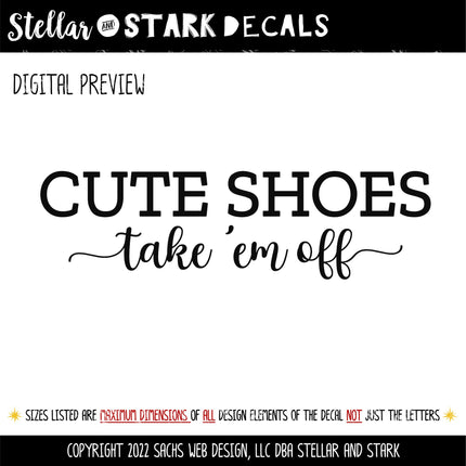 Cute Shoes Take 'Em Off Vinyl Decal/Sticker