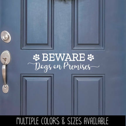 Beware Dogs on Premises Vinyl Decal/Sticker