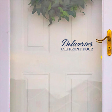 Deliveries Use Front Door Vinyl Decal/Sticker