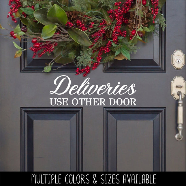 Deliveries Use Other Door Vinyl Decal/Sticker