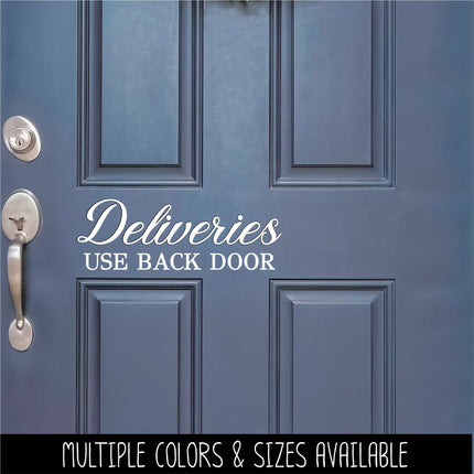 Deliveries Use Back Door Vinyl Decal/Sticker
