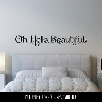 Oh Hello, Beautiful Vinyl Decal/Sticker