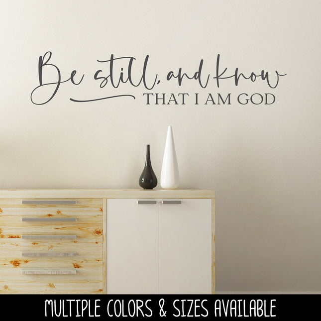 Be Still and Know That I am God Vinyl Decal/Sticker