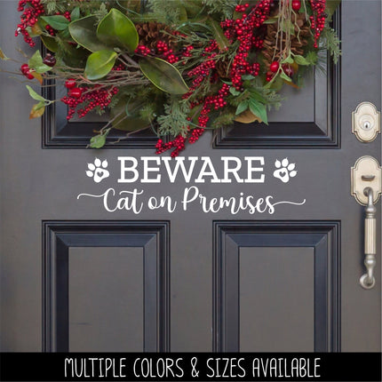 Beware Cat on Premises Vinyl Decal/Sticker