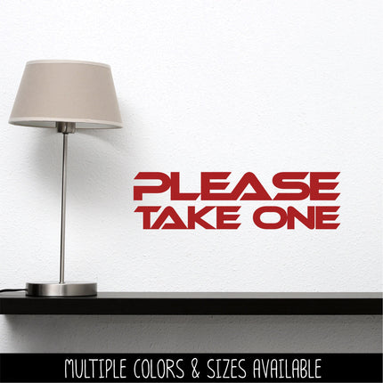 Futuristic Please Take One Vinyl Decal/Sticker