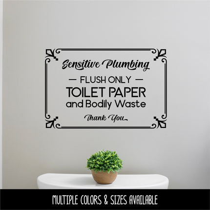 Sensitive Plumbing Flush Only Toilet Paper Vinyl Decal/Sticker