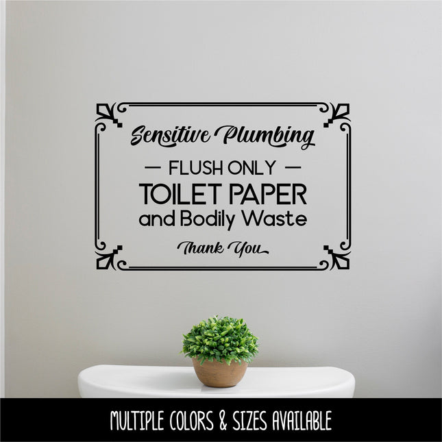 Sensitive Plumbing Flush Only Toilet Paper Vinyl Decal/Sticker