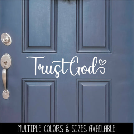 Trust God Vinyl Decal/Sticker