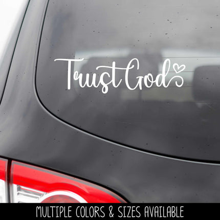 Trust God Vinyl Decal/Sticker