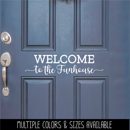 Welcome to the Funhouse Vinyl Decal/Sticker