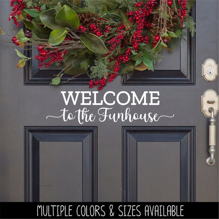 Welcome to the Funhouse Vinyl Decal/Sticker