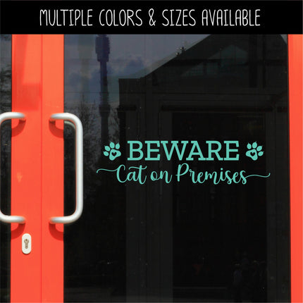 Beware Cat on Premises Vinyl Decal/Sticker