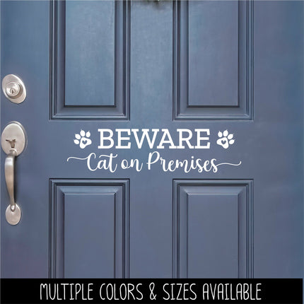 Beware Cat on Premises Vinyl Decal/Sticker