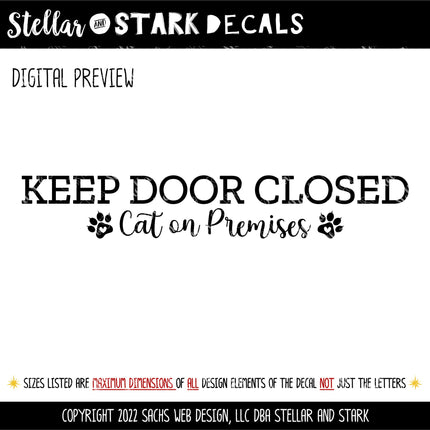 Keep Door Closed Cat On Premises Vinyl Decal/Sticker