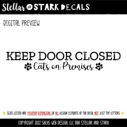Keep Door Closed Cats On Premises Vinyl Decal/Sticker