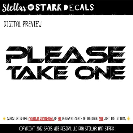 Futuristic Please Take One Vinyl Decal/Sticker