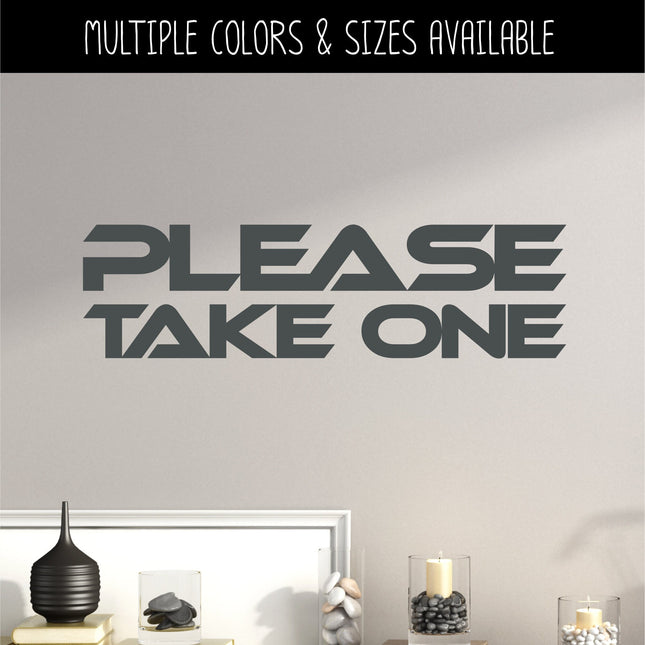 Futuristic Please Take One Vinyl Decal/Sticker