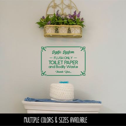 Septic System Flush Only Toilet Paper Vinyl Decal/Sticker