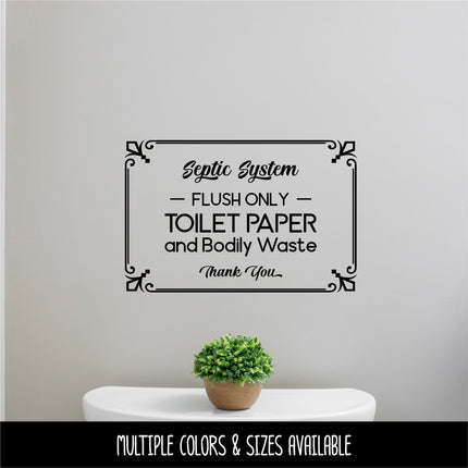 Septic System Flush Only Toilet Paper Vinyl Decal/Sticker